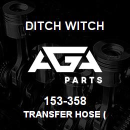 153-358 Ditch Witch TRANSFER HOSE ( | AGA Parts