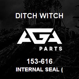 153-616 Ditch Witch INTERNAL SEAL ( | AGA Parts