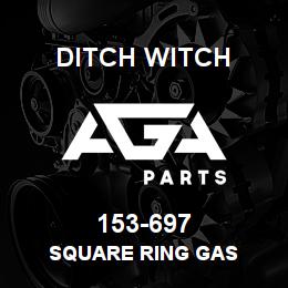 153-697 Ditch Witch SQUARE RING GAS | AGA Parts