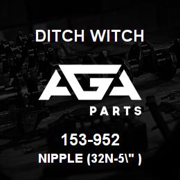 153-952 Ditch Witch NIPPLE (32N-5" ) | AGA Parts