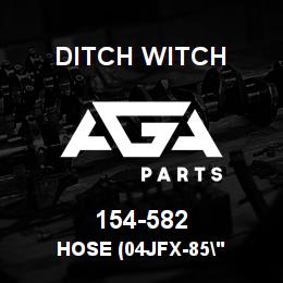 154-582 Ditch Witch HOSE (04JFX-85" | AGA Parts