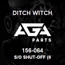 156-064 Ditch Witch S/O SHUT-OFF (0 | AGA Parts