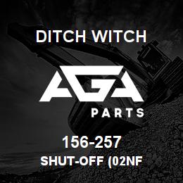 156-257 Ditch Witch SHUT-OFF (02NF | AGA Parts