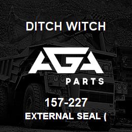 157-227 Ditch Witch EXTERNAL SEAL ( | AGA Parts