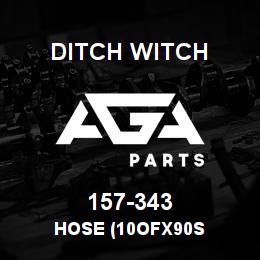 157-343 Ditch Witch HOSE (10OFX90S | AGA Parts