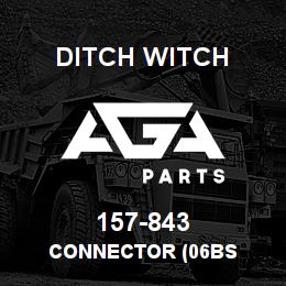 157-843 Ditch Witch CONNECTOR (06BS | AGA Parts