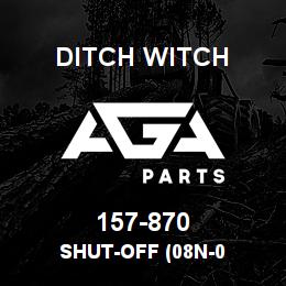 157-870 Ditch Witch SHUT-OFF (08N-0 | AGA Parts