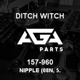 157-960 Ditch Witch NIPPLE (08N, 5. | AGA Parts