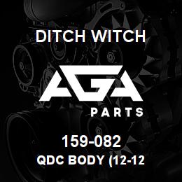 159-082 Ditch Witch QDC BODY (12-12 | AGA Parts