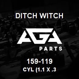 159-119 Ditch Witch CYL (1.1 X .3 | AGA Parts