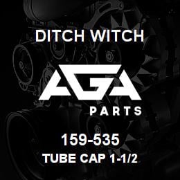 159-535 Ditch Witch TUBE CAP 1-1/2 | AGA Parts