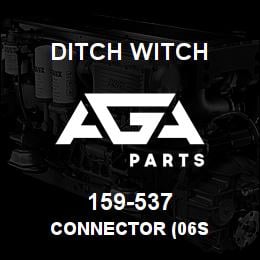 159-537 Ditch Witch CONNECTOR (06S | AGA Parts
