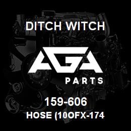 159-606 Ditch Witch HOSE (10OFX-174 | AGA Parts