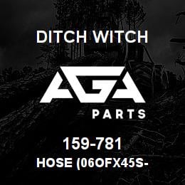 159-781 Ditch Witch HOSE (06OFX45S- | AGA Parts