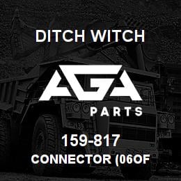 159-817 Ditch Witch CONNECTOR (06OF | AGA Parts