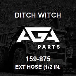 159-875 Ditch Witch EXT HOSE (1/2 IN. | AGA Parts