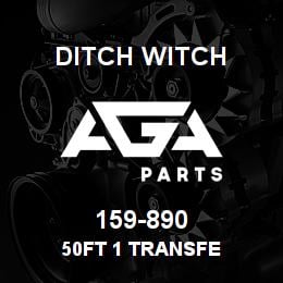 159-890 Ditch Witch 50FT 1 TRANSFE | AGA Parts