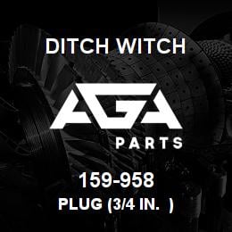 159-958 Ditch Witch PLUG (3/4 IN. ) | AGA Parts