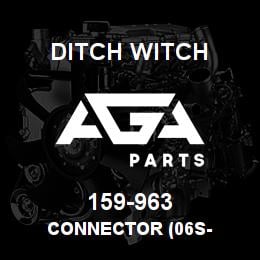 159-963 Ditch Witch CONNECTOR (06S- | AGA Parts
