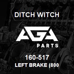 160-517 Ditch Witch LEFT BRAKE (800 | AGA Parts