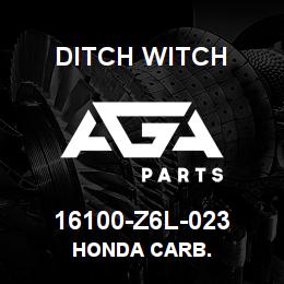 16100-Z6L-023 Ditch Witch HONDA CARB. | AGA Parts