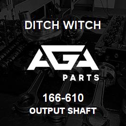 166-610 Ditch Witch OUTPUT SHAFT | AGA Parts