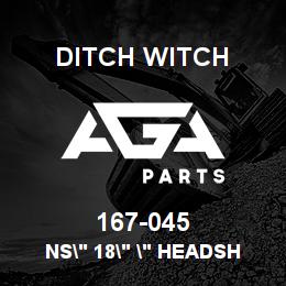 167-045 Ditch Witch NS" 18" " HEADSH | AGA Parts