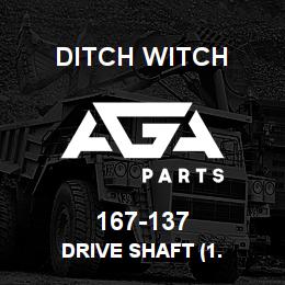 167-137 Ditch Witch DRIVE SHAFT (1. | AGA Parts