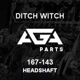 167-143 Ditch Witch HEADSHAFT | AGA Parts