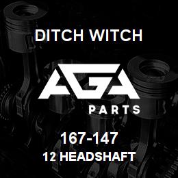 167-147 Ditch Witch 12 HEADSHAFT | AGA Parts
