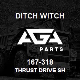 167-318 Ditch Witch THRUST DRIVE SH | AGA Parts
