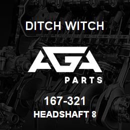 167-321 Ditch Witch HEADSHAFT 8 | AGA Parts
