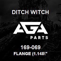 169-069 Ditch Witch FLANGE (1.148" | AGA Parts