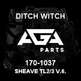 170-1037 Ditch Witch SHEAVE TL2/3 V.6. | AGA Parts