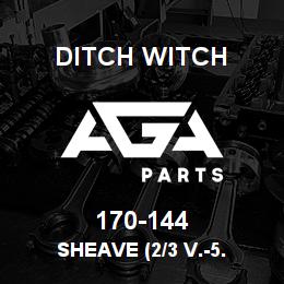 170-144 Ditch Witch SHEAVE (2/3 V.-5. | AGA Parts