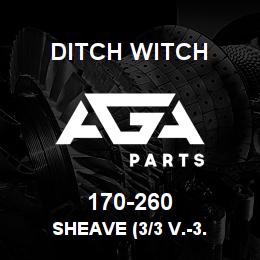 170-260 Ditch Witch SHEAVE (3/3 V.-3. | AGA Parts