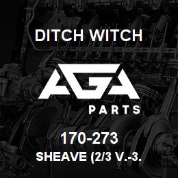 170-273 Ditch Witch SHEAVE (2/3 V.-3. | AGA Parts