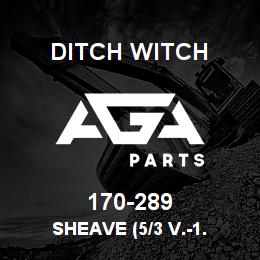 170-289 Ditch Witch SHEAVE (5/3 V.-1. | AGA Parts