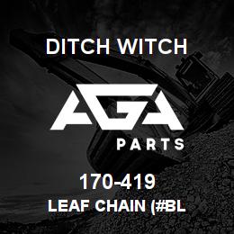 170-419 Ditch Witch LEAF CHAIN (#BL | AGA Parts