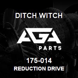 175-014 Ditch Witch REDUCTION DRIVE | AGA Parts