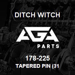 178-225 Ditch Witch TAPERED PIN (31 | AGA Parts