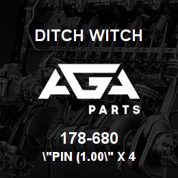 178-680 Ditch Witch "PIN (1.00" X 4 | AGA Parts