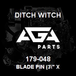 179-048 Ditch Witch BLADE PIN (3" X | AGA Parts