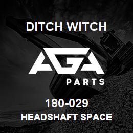180-029 Ditch Witch HEADSHAFT SPACE | AGA Parts