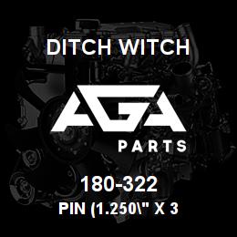180-322 Ditch Witch PIN (1.250" X 3 | AGA Parts