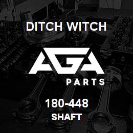 180-448 Ditch Witch SHAFT | AGA Parts