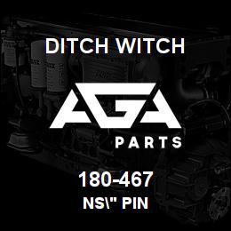180-467 Ditch Witch NS" PIN | AGA Parts