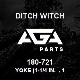 180-721 Ditch Witch YOKE (1-1/4 IN. , 1 | AGA Parts
