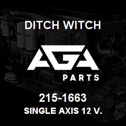 215-1663 Ditch Witch SINGLE AXIS 12 V. | AGA Parts