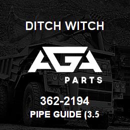 362-2194 Ditch Witch PIPE GUIDE (3.5 | AGA Parts